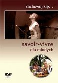 Zachowuj się Savoir vivre dla młodych film dvd