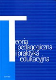 Teoria pedagogiczna i praktyka edukacyjna 