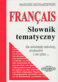 FRANCAIS Słownik tematyczny francusko-polski                      .