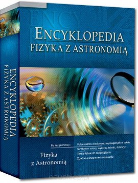 Encyklopedia szkolna. Fizyka z astronomią