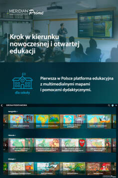 Meridian Prime to nowoczesna platforma edukacyjna i atlas on-line z multimedialnymi mapami oraz interaktywnymi pomocami dydaktycznymi, przygotowana specjalnie z myślą o nauczaniu w szkołach oraz w domu. Wspiera pracę nauczycieli, przyciąga i angażuje uczniów zarówno podczas nauki stacjonarnej, jak i zdalnej. Licencja jednostanowiskowa dla Nauczyciela na okres 3 lat