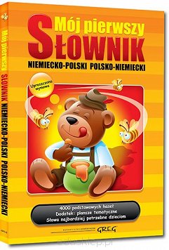 Mój pierwszy słownik niemiecko-polski, polsko-niemiecki dla dzieci