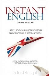 Instant English. Kurs języka angielskiego – jasny, prosty i zabawny