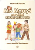 Miś Marcyś uczy dzieci dobrego zachowania - zestaw plansz dydaktycznych + książka dla przedszkoli i klas I-III sp.
