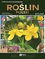 Ilustrowana Encyklopedia Roślin Polskich Atlas