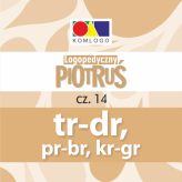 Logopedyczny Piotruś. Część XIV Głoski TR, DR; PR, BR; KR, GR