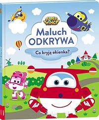 Super Wings. Maluch odkrywa