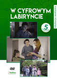 W cyfrowym labiryncie - 5 filmów edukcyjnych dla dzieci z klas 1-3 SP