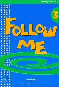 Podręcznik Follow Me 3 jest przeznaczony dla uczniów 6 klasy szkoły podstawowej. Jest to kurs oparty na metodzie komunikacyjnej.