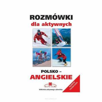 Rozmówki dla aktywnych polsko-angielskie