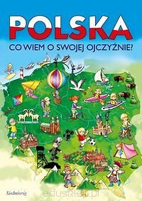 Polska, co wiem o swojej ojczyźnie