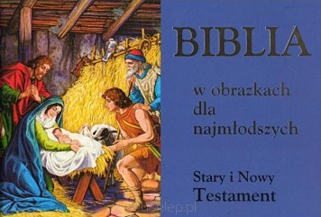 Biblia w obrazkach dla najmłodszych niebieska. Stary i Nowy Testament