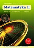 Matematyka II. Podręcznik. Wersja dla nauczyciela cz 1