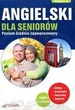 Angielski dla seniorów Poziom średnio zaawansowany (książka + 2 x CD Audio)