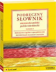 Podręczny słownik niemiecko-polski i polsko-niemiecki
Wiedza Powszechna, 
słownictwo ogólne i specjalistyczne, wyd. 3
